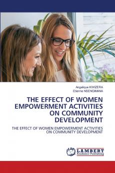 THE EFFECT OF WOMEN EMPOWERMENT ACTIVITIES ON COMMUNITY DEVELOPMENT