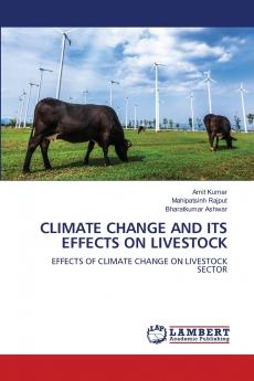 CLIMATE CHANGE AND ITS EFFECTS ON LIVESTOCK