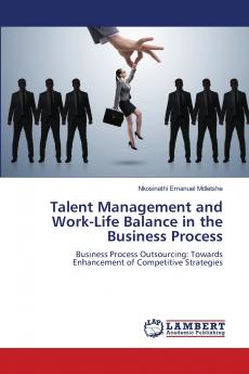 Talent Management and Work-Life Balance in the Business Process