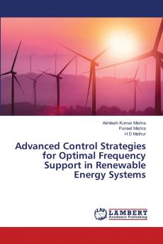 Advanced Control Strategies for Optimal Frequency Support in Renewable Energy Systems