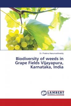 Biodiversity of weeds in Grape Fields Vijayapura Karnataka India