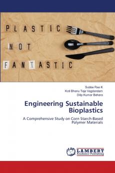 Engineering Sustainable Bioplastics