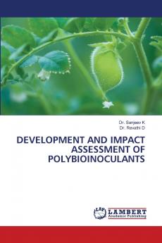 DEVELOPMENT AND IMPACT ASSESSMENT OF POLYBIOINOCULANTS