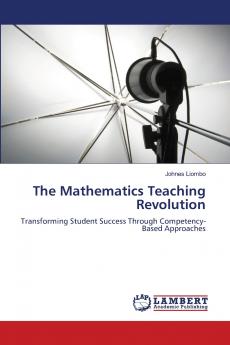 The Mathematics Teaching Revolution