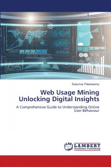 Web Usage Mining Unlocking Digital Insights