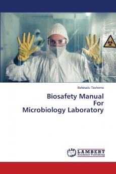 Biosafety Manual For Microbiology Laboratory