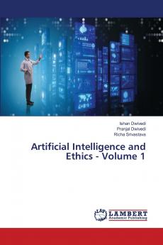 Artificial Intelligence and Ethics - Volume 1