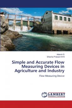 Simple and Accurate Flow Measuring Devices in Agriculture and Industry