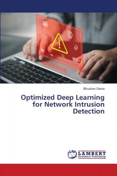 Optimized Deep Learning for Network Intrusion Detection