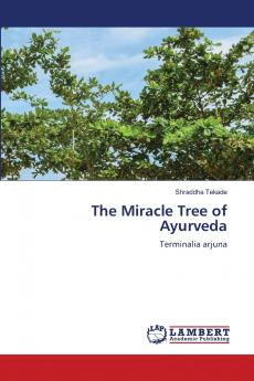 The Miracle Tree of Ayurveda
