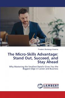 The Micro-Skills Advantage