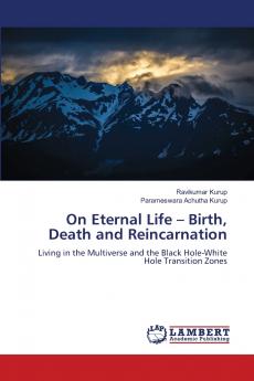 On Eternal Life - Birth Death and Reincarnation