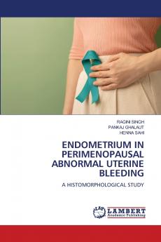 ENDOMETRIUM IN PERIMENOPAUSAL ABNORMAL UTERINE BLEEDING