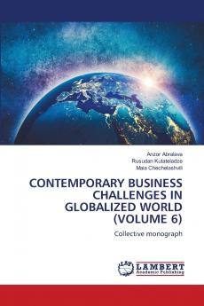 CONTEMPORARY BUSINESS CHALLENGES IN GLOBALIZED WORLD (VOLUME 6)