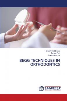 BEGG TECHNIQUES IN ORTHODONTICS