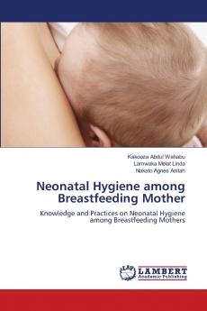 Neonatal Hygiene among Breastfeeding Mother