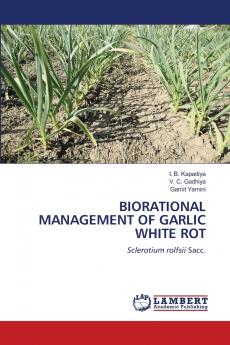 BIORATIONAL MANAGEMENT OF GARLIC WHITE ROT