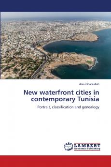 New waterfront cities in contemporary Tunisia