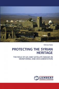 PROTECTING THE SYRIAN HERITAGE
