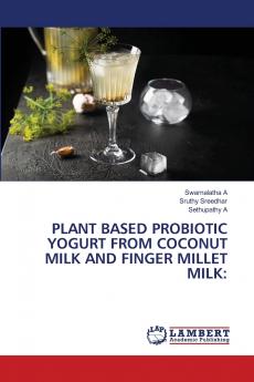 PLANT BASED PROBIOTIC YOGURT FROM COCONUT MILK AND FINGER MILLET MILK
