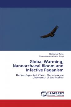 Global Warming Nanoarchaeal Bloom and Infective Paganism