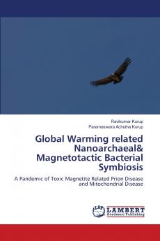 Global Warming related Nanoarchaeal& Magnetotactic Bacterial Symbiosis