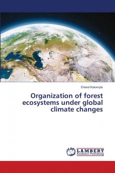 Organization of forest ecosystems under global climate changes