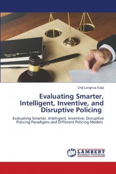 Evaluating Smarter Intelligent Inventive and Disruptive Policing