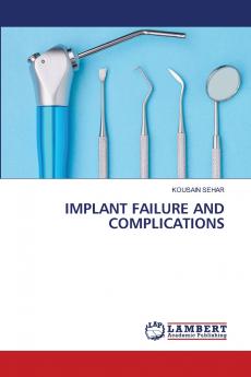 IMPLANT FAILURE AND COMPLICATIONS