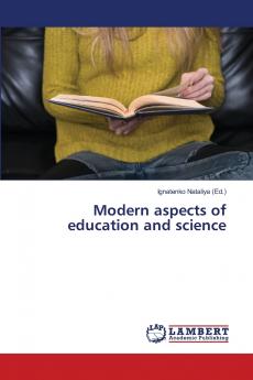 Modern aspects of education and science