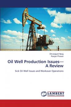 Oil Well Production Issues-A Review