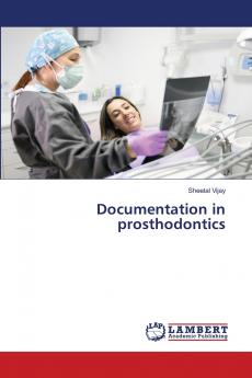 Documentation in prosthodontics