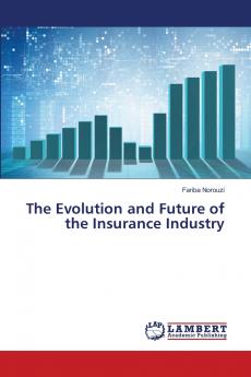 The Evolution and Future of the Insurance Industry