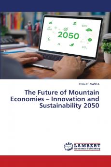 The Future of Mountain Economies - Innovation and Sustainability 2050