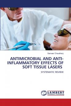 ANTIMICROBIAL AND ANTI-INFLAMMATORY EFFECTS OF SOFT TISSUE LASERS