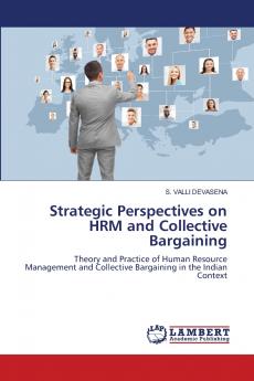 Strategic Perspectives on HRM and Collective Bargaining