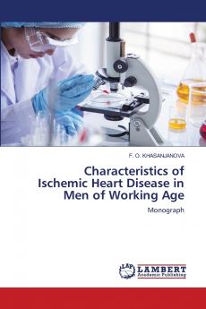 Characteristics of Ischemic Heart Disease in Men of Working Age