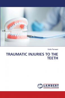 TRAUMATIC INJURIES TO THE TEETH