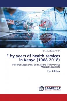 Fifty years of health services in Kenya (1968-2018)