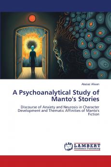 A Psychoanalytical Study of Manto's Stories