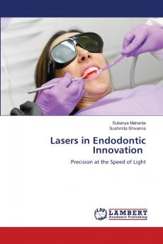 Lasers in Endodontic Innovation