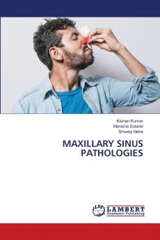 MAXILLARY SINUS PATHOLOGIES
