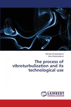 The process of vibroturbulization and its technological use