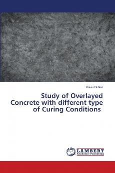 Study of Overlayed Concrete with different type of Curing Conditions