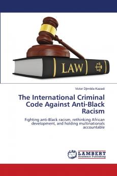 The International Criminal Code Against Anti-Black Racism