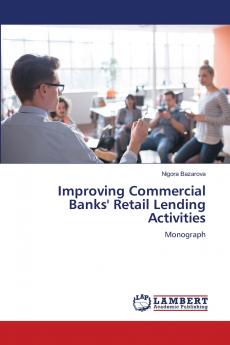 Improving Commercial Banks' Retail Lending Activities