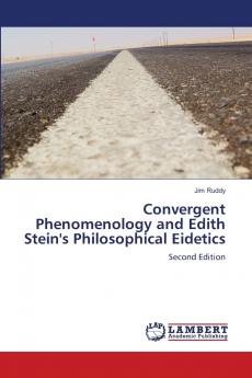 Convergent Phenomenology and Edith Stein's Philosophical Eidetics