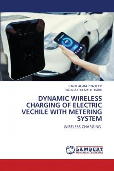 DYNAMIC WIRELESS CHARGING OF ELECTRIC VECHILE WITH METERING SYSTEM