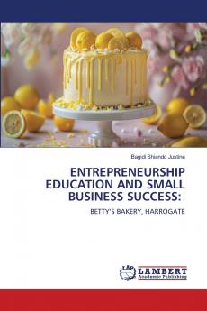 ENTREPRENEURSHIP EDUCATION AND SMALL BUSINESS SUCCESS