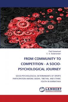 FROM COMMUNITY TO COMPETITION - A SOCIO-PSYCHOLOGICAL JOURNEY
